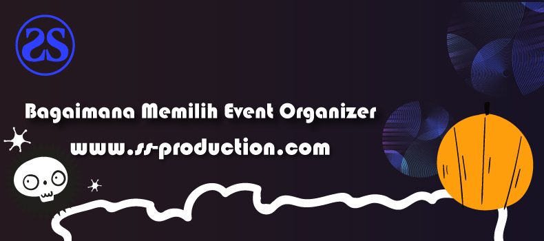 Bagaimana Memilih Event Organizer